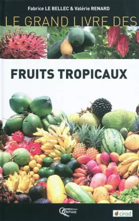 Couverture du produit · Le grand livre des Fruits Tropicaux