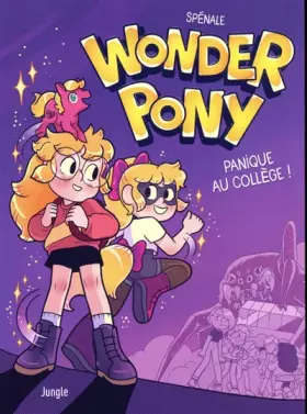 Couverture du produit · Wonder Pony - tome 1 Panique au collège ! (1)