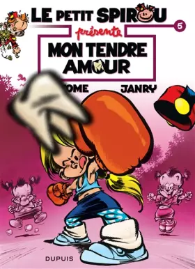Couverture du produit · Le Petit Spirou présente... - Tome 5 - Mon tendre amour