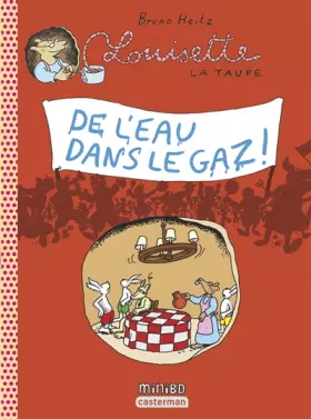 Couverture du produit · Louisette la taupe, Tome 10 : De l'eau dans le gaz !