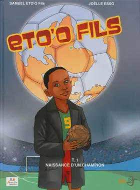 Couverture du produit · SAMUEL ETO'O FILS, Tome 1, Naissance d'un champion