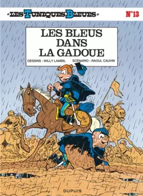 Couverture du produit · Les Tuniques bleues, tome 13 : Les bleus dans la gadoue