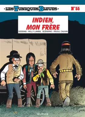 Couverture du produit · Les Tuniques Bleues - tome 55 - Indien, mon frère