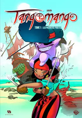 Couverture du produit · Tangomango, Tome 1 : Les premiers pirates