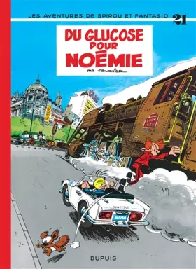 Couverture du produit · Spirou et Fantasio, tome 21 : Du glucose pour Noémie