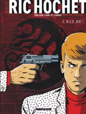 Couverture du produit · Les Nouvelles Enquêtes de Ric Hochet - Tome 1 - R.I.P. Ric !