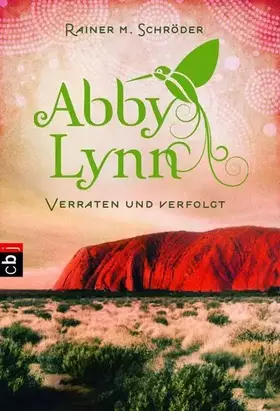 Couverture du produit · Verraten und verfolgt: Abby Lynn 3 (Die Abby-Lynn-Serie, Band 3)