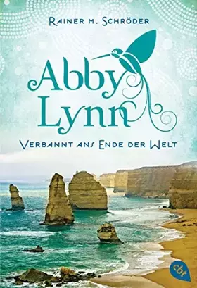 Couverture du produit · Verbannt ans Ende der Welt: Abby Lynn 1 (Die Abby-Lynn-Serie, Band 1)