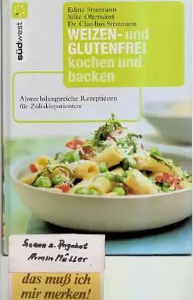 Couverture du produit · Weizen- und glutenfrei kochen und backen: Abwechslungsreiche Rezeptideen für Zöliakiepatienten