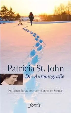 Couverture du produit · Die Autobiografie: Das Leben der Autorin von "Spuren im Schnee"