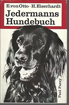 Couverture du produit · Jedermanns Hundebuch. Pflege, Erziehung, Abrichtung des Hundes