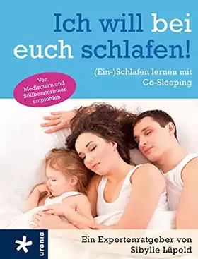 Couverture du produit · Ich will bei euch schlafen!: (Ein-)Schlafen lernen mit Co-Sleeping