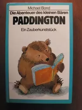 Couverture du produit · Die Abenteuer des kleinen Bären Paddington - Ein Zauberkunststück.