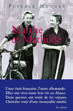Couverture du produit · Marthe et Mathilde : L'histoire vraie d'une incroyable amitié (1902-2001)