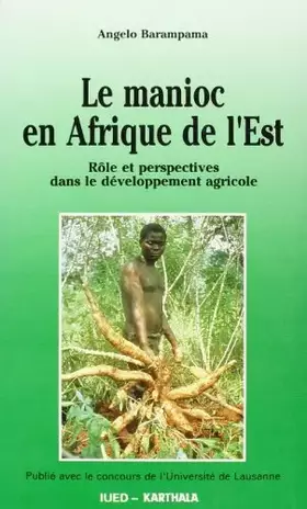 Couverture du produit · Le manioc en Afrique de l'Est : Rôle et perspectives dans le développement agricole