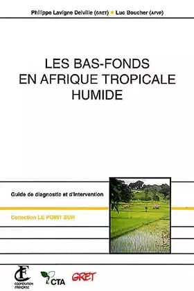 Couverture du produit · Les bas-fonds en Afrique tropicale humide : Guide de diagnostic et d'intervention