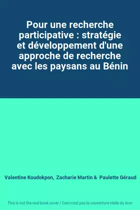 Couverture du produit · Pour une recherche participative : stratégie et développement d'une approche de recherche avec les paysans au Bénin
