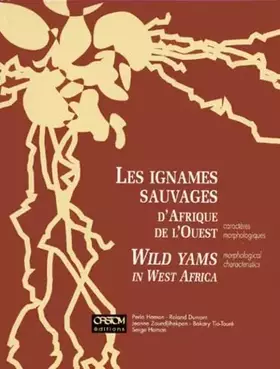 Couverture du produit · Les ignames sauvages d'Afrique de l'Ouest: Caractéristiques morphologiques