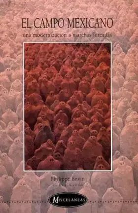 Couverture du produit · El Campo Mexicano--Una Modernizacion a Marchas Forzadas