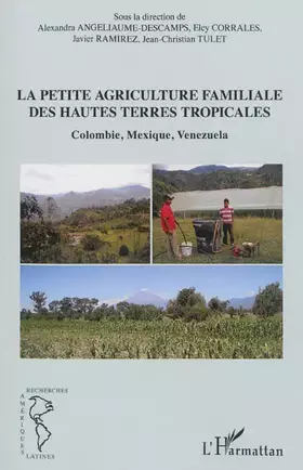 Couverture du produit · La petite agriculture familiale des hautes terres tropicales: Colombie, Mexique, Venezuela