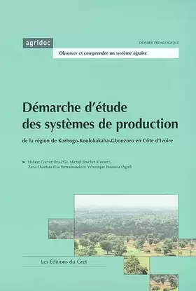 Couverture du produit · Démarche d'étude des systèmes de production de la région de Korhogo-Koulokakaha-Gbonzoro en Côte-d'Ivoire