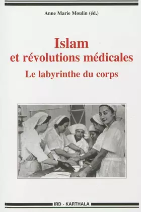 Couverture du produit · Islam et révolutions médicales. Le labyrinthe du corps