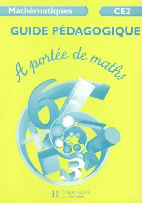 Couverture du produit · Mathématiques CE2 A portée de maths : Guide pédagogique