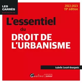 Couverture du produit · L'essentiel du droit de l'urbanisme: Une présentation des rouages fondamentaux du Droit de l'urbanisme à jour des textes applic
