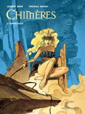 Couverture du produit · Chimères, tome 1 : Aphrodite