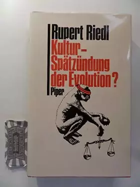 Couverture du produit · Kultur - Spätzündung der Evolution?: Antworten auf Fragen an die Evolutions- und Erkenntnistheorie