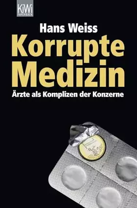 Couverture du produit · Korrupte Medizin: Ärzte als Komplizen der Konzerne