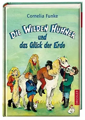 Couverture du produit · Die Wilden Hühner und das Glück der Erde.