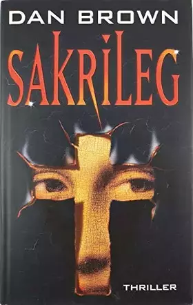 Couverture du produit · Dan Brown - SAKRILEG. Thriller. Aus dem Amerikanischen von Piet van Poll