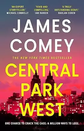 Couverture du produit · Central Park West: the unmissable debut legal thriller by the former director of the FBI