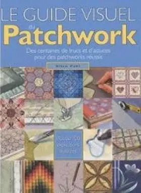 Couverture du produit · Le guide visuel du patchwork