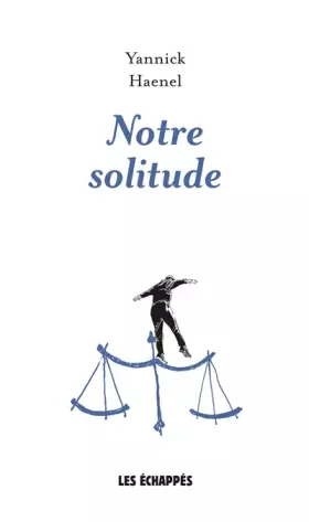 Couverture du produit · Notre solitude