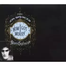 Couverture du produit · Now I Got Worry