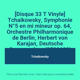Couverture du produit · [Disque 33 T Vinyle] Tchaikowsky, Symphonie N°5 en mi mineur op. 64, Orchestre Philharmonique de Berlin, Herbert von Karajan, D