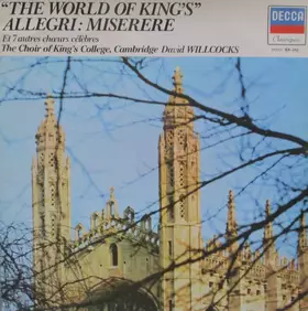Couverture du produit · The World Of King's - Allegri: Miserere Et 7 Autres Choeurs Célèbres
