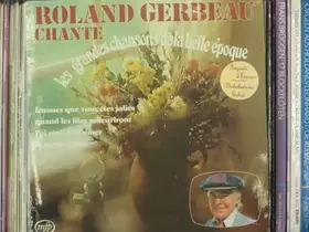 Couverture du produit · Roland Gerbeau Chante Les Plus Grandes Chansons De La Belle Époque