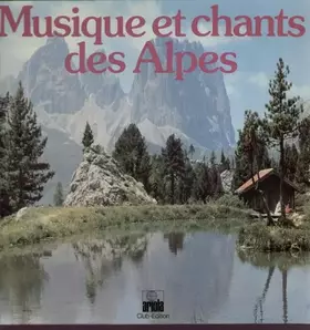 Couverture du produit · Musique Et Chants Des Alpes
