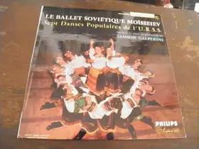 Couverture du produit · le ballet soviétique Moïsseiev - 7 danses populaires de l'URSS orchestre dirigé par Samson Galpérine - disque Philips n°76056