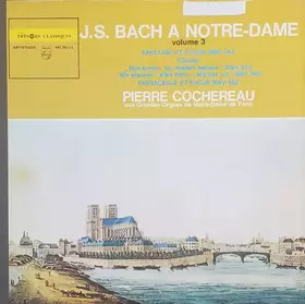 Couverture du produit · J.S. Bach A Notre-Dame - Volume 3