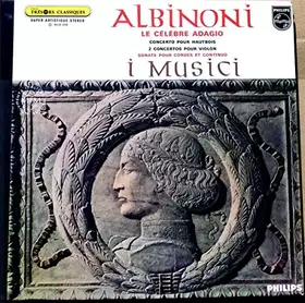 Couverture du produit · 1 Disque Vinyle LP 33 Tours - Philips 6515008 - Albinoni - i Musici - Adagio : Concerto pour Hautbois Cordes et Continuo - Conc