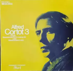 Couverture du produit · Alfred Cortot 3 - Klaviersonate Nr.3 H-moll Op.58 / Klaviersonate H-moll