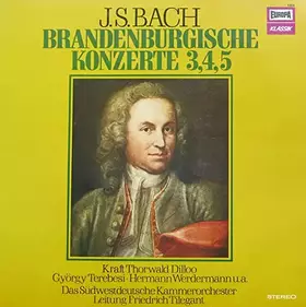 Couverture du produit · BACH, J.S. / BRANDENBURGISCHE KONZERTE 3,4,5 / Kraft Thorwald Dilloo / György Terebesi - Hermann Werdermann u.a. / Das Südwestd
