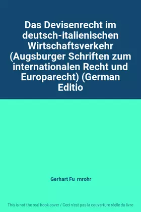 Couverture du produit · Das Devisenrecht im deutsch-italienischen Wirtschaftsverkehr (Augsburger Schriften zum internationalen Recht und Europarecht) (