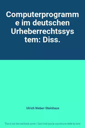 Couverture du produit · Computerprogramme im deutschen Urheberrechtssystem: Diss.