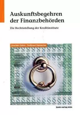 Couverture du produit · Auskunfsbegehren der Finanzbehörden: Die Rechtsstellung der Kreditinstitute