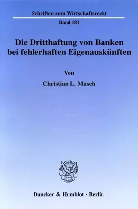 Couverture du produit · Die Dritthaftung von Banken bei fehlerhaften Eigenauskünften.: Dissertationsschrift (Schriften zum Wirtschaftsrecht)